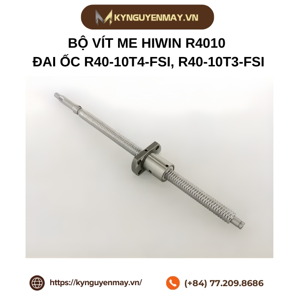 Bộ vít me HIWIN R4010 (HIWIN 4010R)