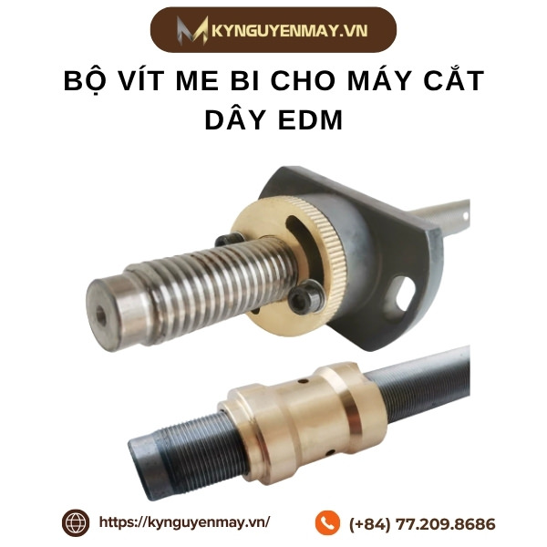 Bộ vít me bi cho máy cắt dây EDM