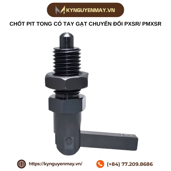Chốt pit tong có tay gạt chuyển đổi PXSR/ PMXSR
