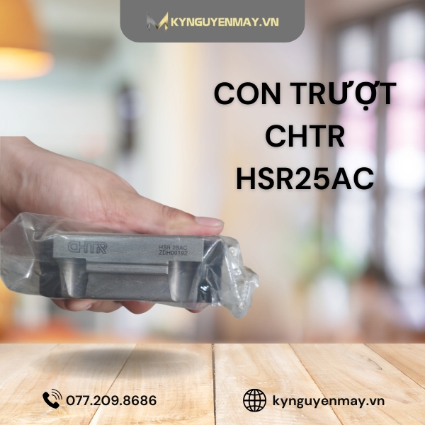 Khám phá công nghệ mới với con trượt CHTR HSR25AC