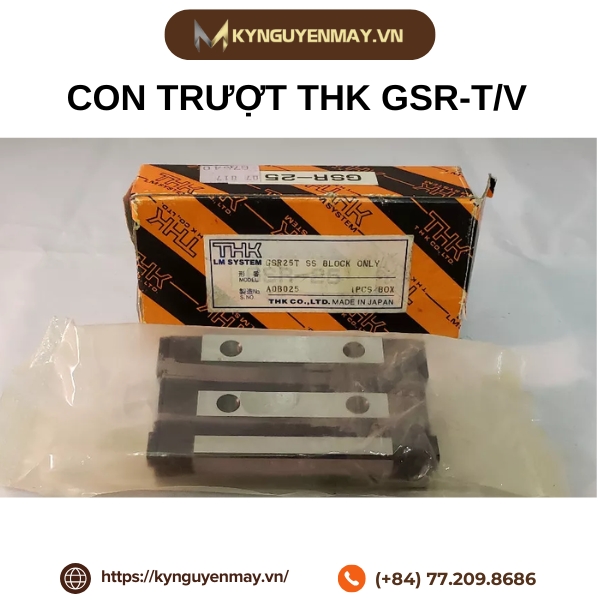 Giới thiệu con trượt THK GSR-T/V