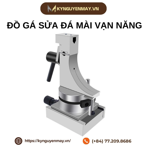 Đồ gá sửa đá mài vạn năng
