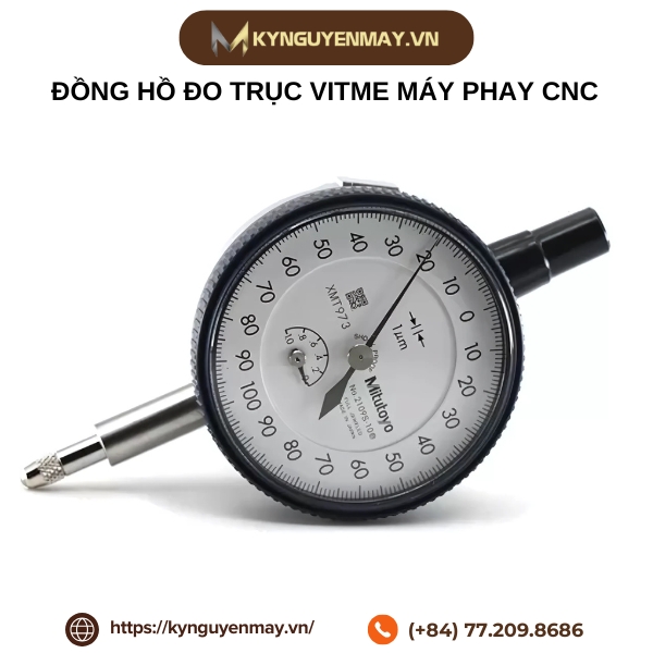 Đồng hồ đo trục vitme máy phay CNC