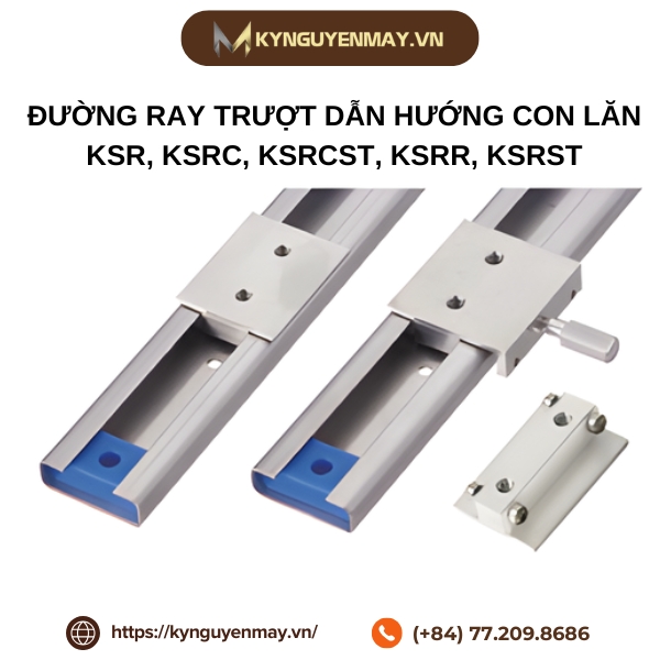 Đường ray trượt dẫn hướng con lăn KSR, KSRC, KSRCST, KSRR, KSRST