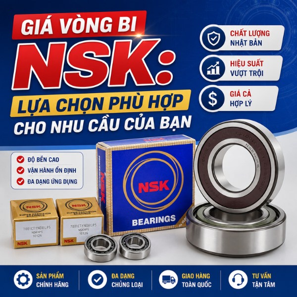 Giá vòng bi NSK: Lựa chọn phù hợp cho nhu cầu của bạn
