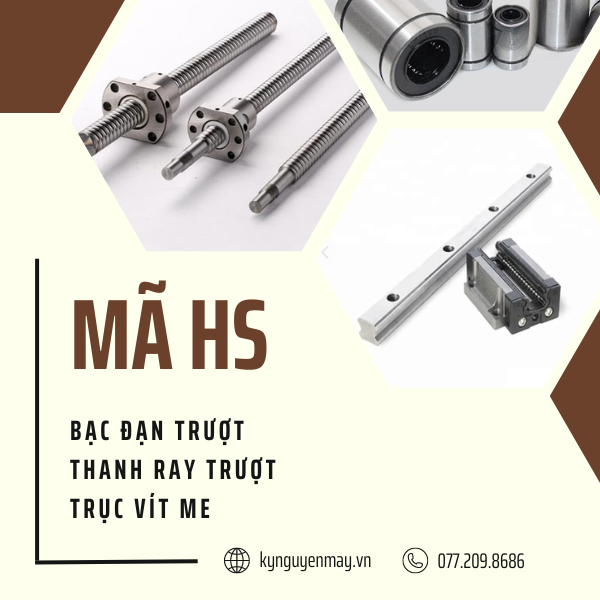 Mã HS Code Bạc Đạn Trượt, Thanh Ray Trượt, Trục Vít Me