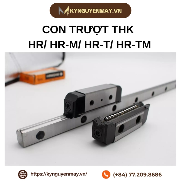Giới thiệu con trượt THK HR/ HR-M/ HR-T/ HR-TM