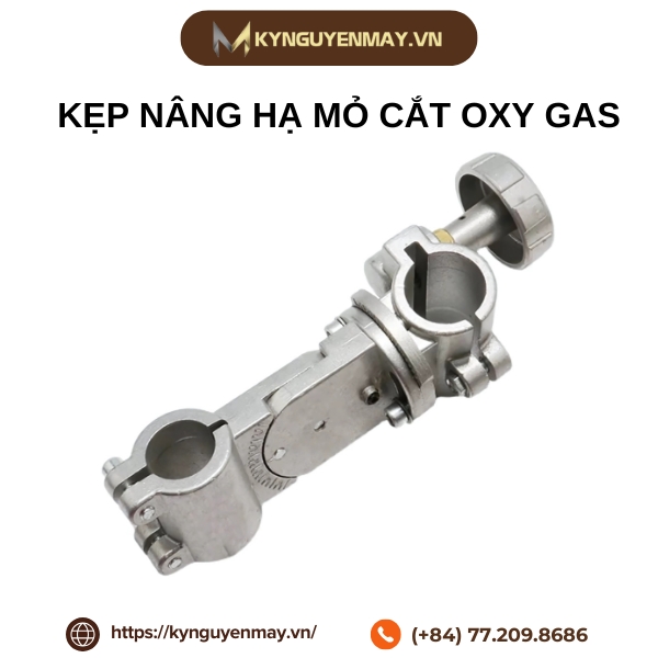  Kẹp nâng hạ mỏ cắt Oxy Gas