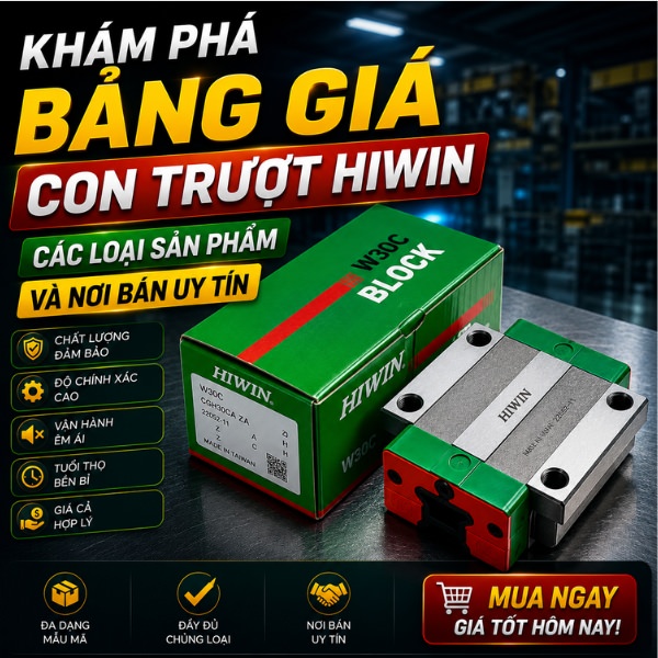 Khám phá bảng giá con trượt HIWIN: Các loại sản phẩm và nơi bán uy tín