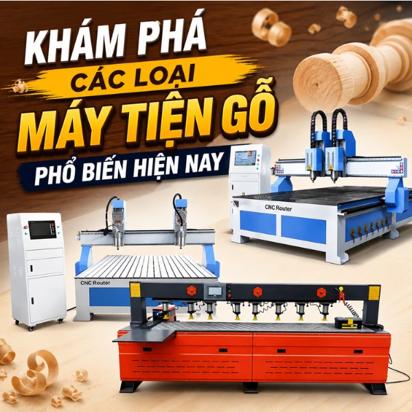 Khám phá các loại máy tiện gỗ phổ biến hiện nay