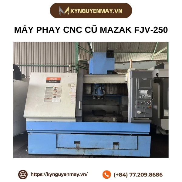 Máy phay CNC cũ Mazak FJV-250