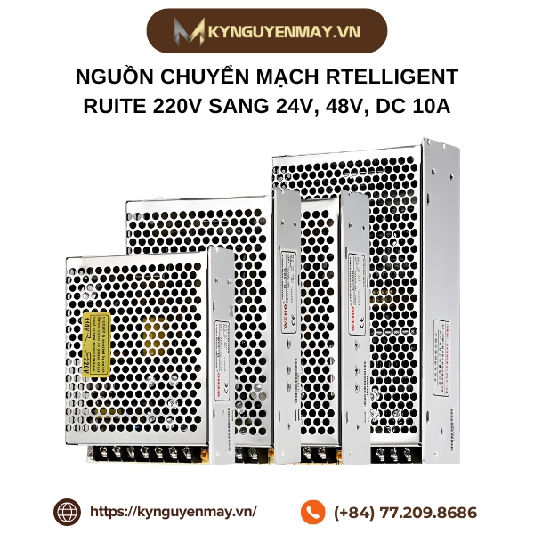 Nguồn chuyển mạch RTELLIGENT RUITE 220V sang 24V, 48V, DC 10A
