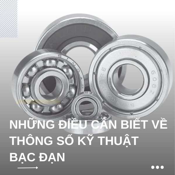 Những điều cần biết về thông số kỹ thuật bạc đạn $KF