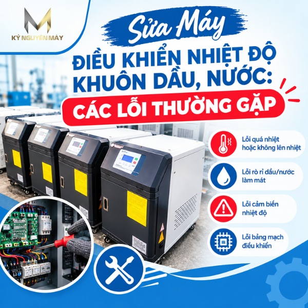 Sửa máy điều khiển nhiệt độ khuôn dầu, nước: Các lỗi thường gặp