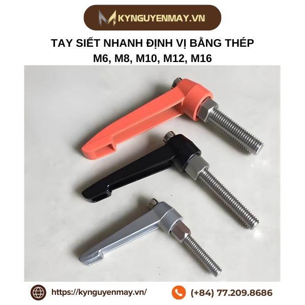 Tay siết nhanh định vị bằng thép M6, M8, M10, M12, M16