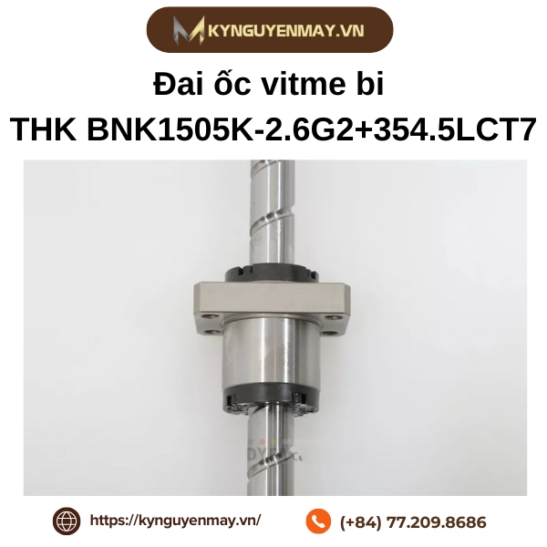 Đai ốc vitme bi THK BNK1505K-2.6G2+354.5LCT7 là gì?