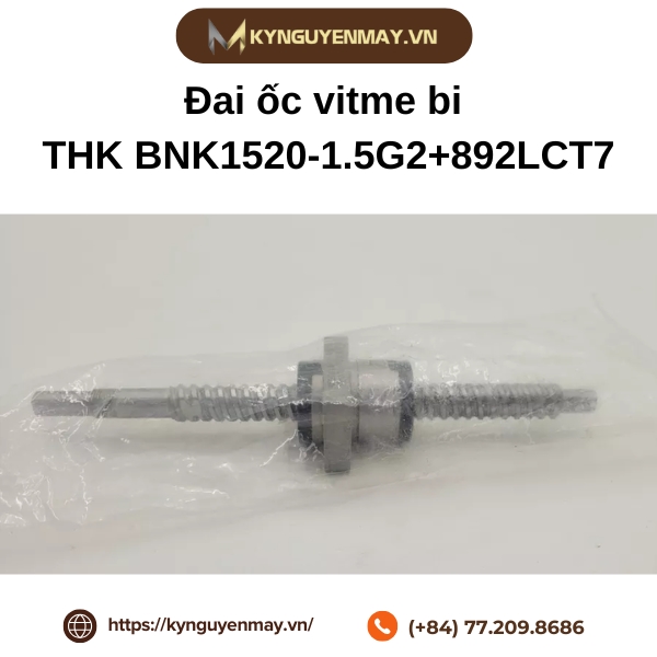 Đai ốc vitme bi THK BNK1520-1.5G2+892LCT7 là gì?