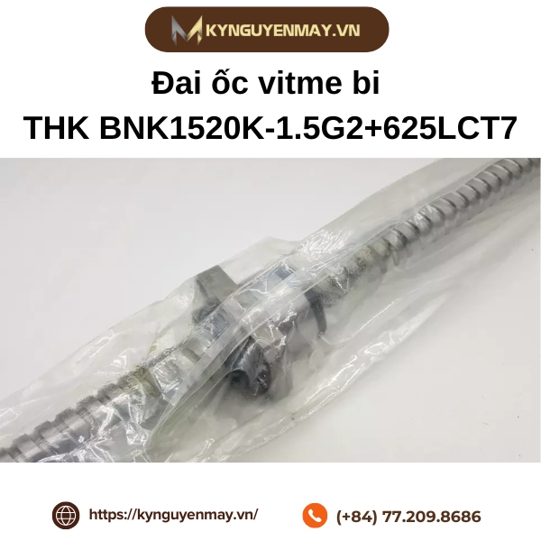 Đai ốc vitme bi THK BNK1520K-1.5G2+625LCT7 là gì?