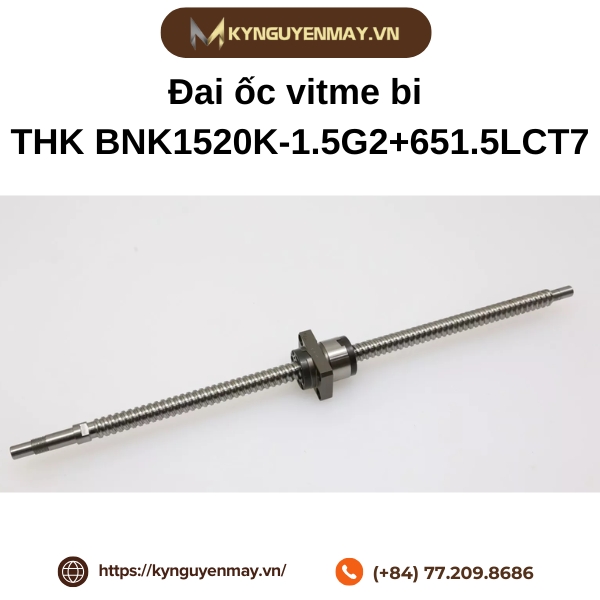 Đai ốc vitme bi THK BNK1520K-1.5G2+651.5LCT7 là gì?