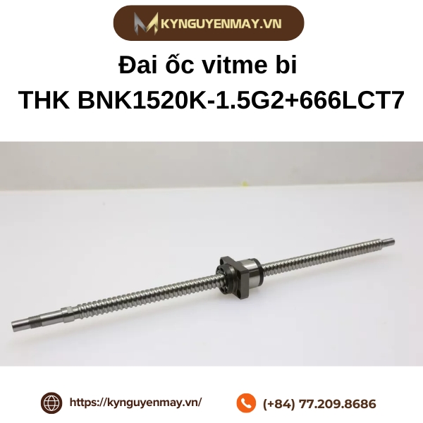 Đai ốc vitme bi THK BNK1520K-1.5G2+666LCT7 là gì?