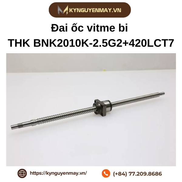Đai ốc vitme bi THK BNK2010K-2.5G2+420LCT7 là gì?