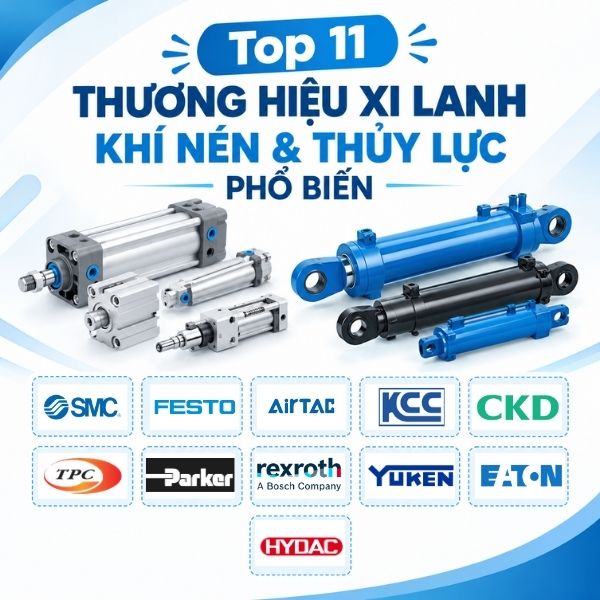 Top 11 thương hiệu xi lanh khí nén và thuỷ lực phổ biến trong công nghiệp
