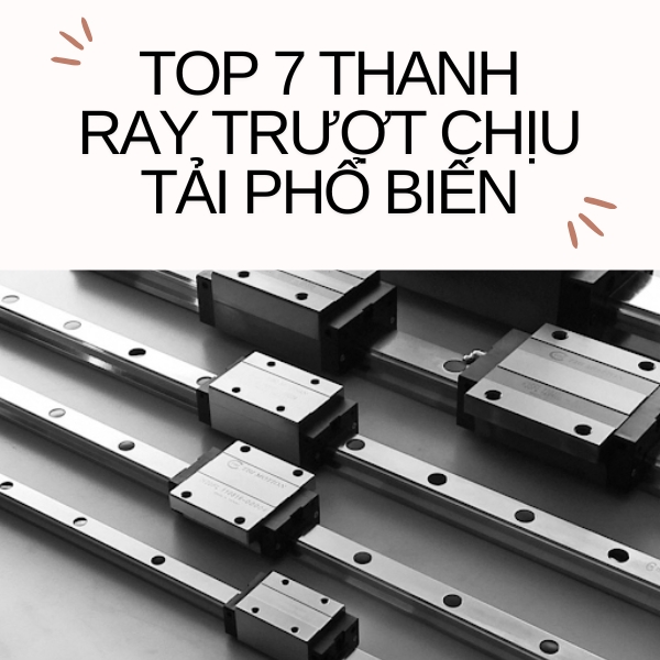 Ảnh top 7 thanh ray trượt chịu tải phổ biến
