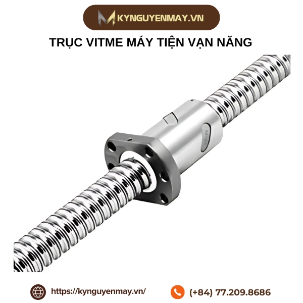 Trục vitme máy tiện vạn năng