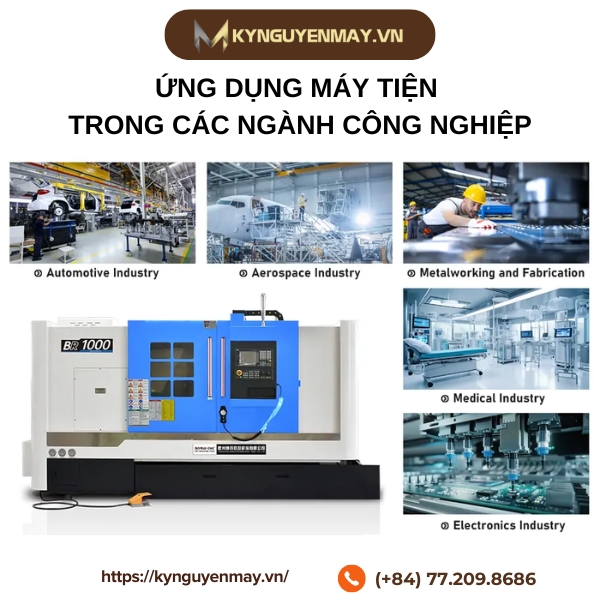 Ứng dụng máy tiện trong các ngành công nghiệp