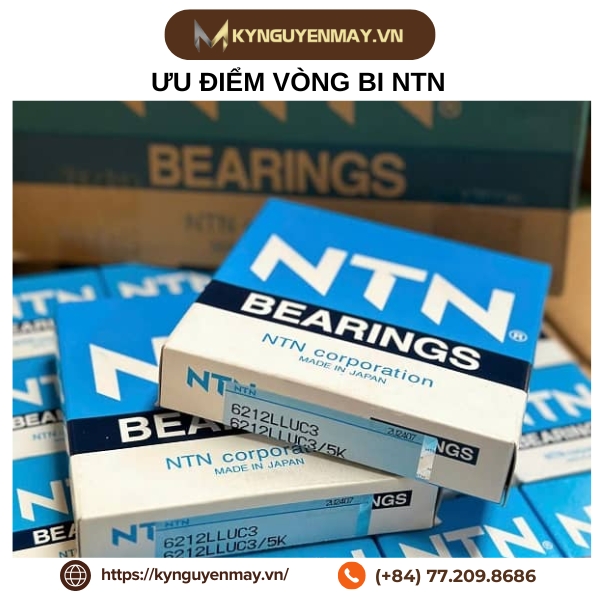 Ưu điểm nổi bật của vòng bi NTN