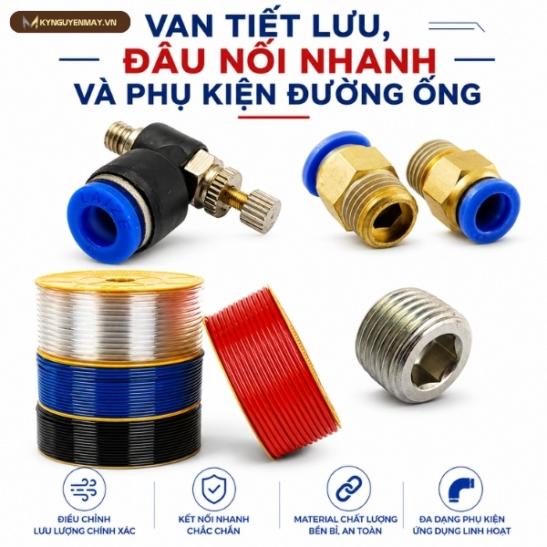 Van tiết lưu, đầu nối nhanh và phụ kiện đường ống