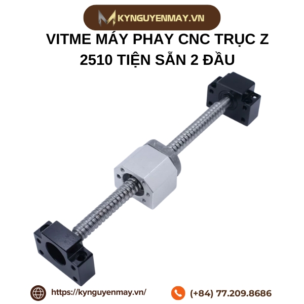 Vitme máy phay CNC trục Z 2510 tiện sẵn 2 đầu