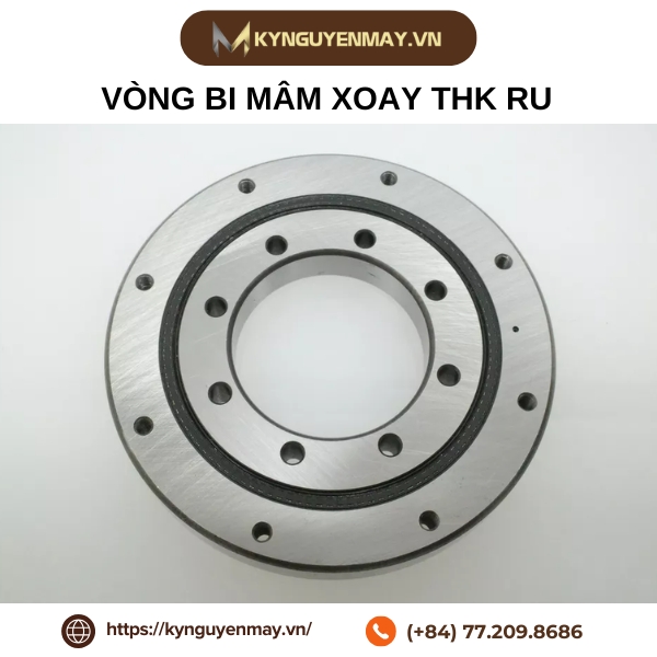 Vòng bi mâm xoay THK RU