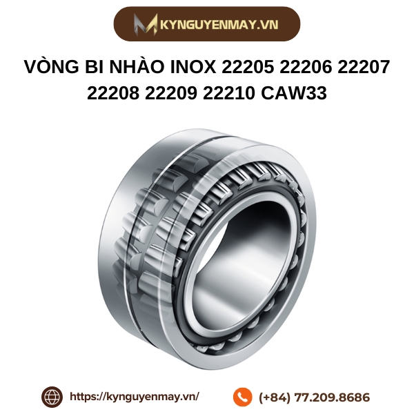 Vòng bi nhào inox 22205, 22206, 22207, 22208, 22209, 22210 CAW33