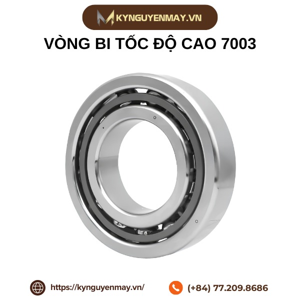 Vòng bi tốc độ cao 7003