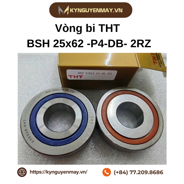 Vòng bi THT BSH 25x62 - P4 - DB - 2RZ