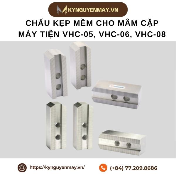 Chấu kẹp mềm cho mâm cặp máy tiện VHC-05, VHC-06, VHC-08