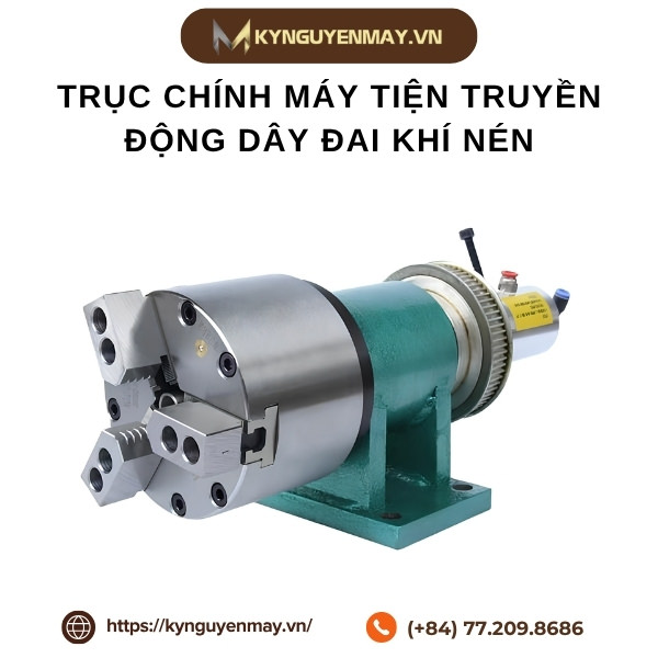 Trục chính máy tiện truyền động dây đai khí nén