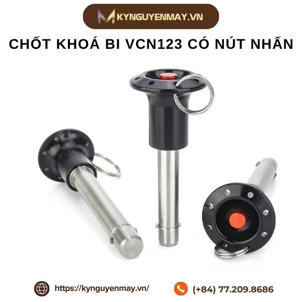 Chốt khoá bi VCN123 có nút nhấn