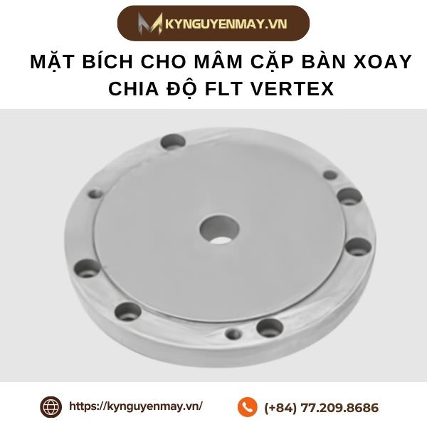 Mặt bích cho mâm cặp bàn xoay chia độ FLT VERTEX