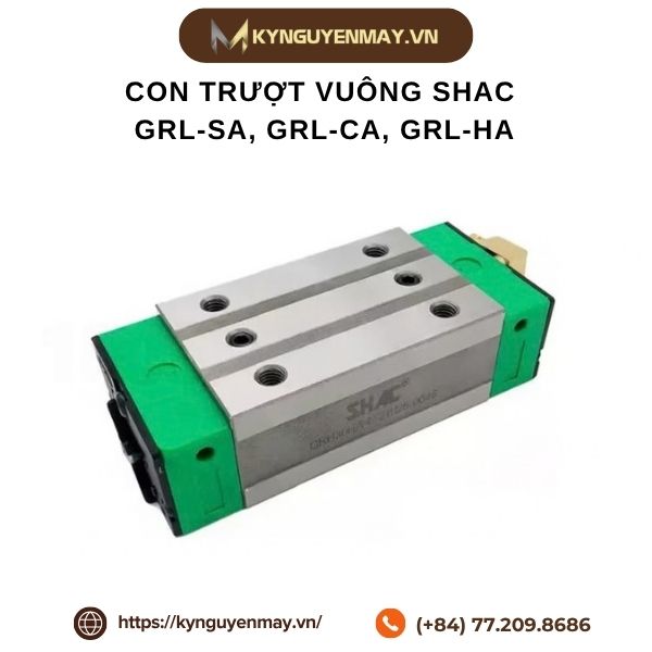 Con trượt vuông SHAC GRL-SA, GRL-CA, GRL-HA