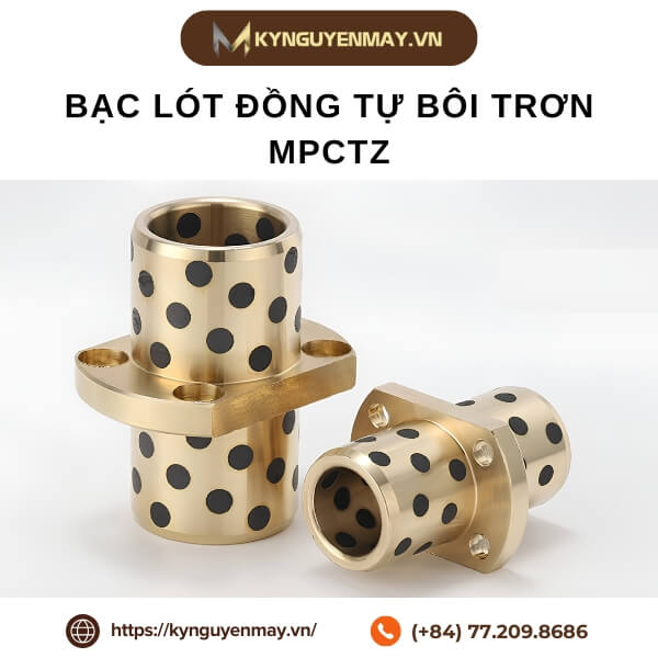Bạc lót đồng tự bôi trơn MPCTZ (Flange Integrated Oil Free Bushings)