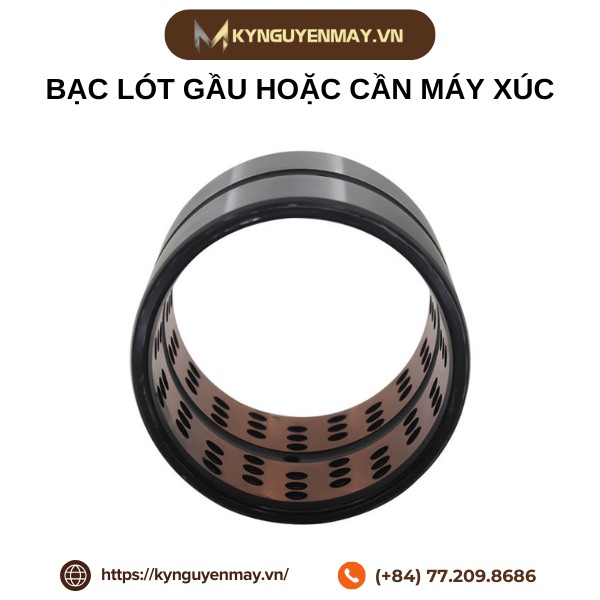 Bạc lót gầu hoặc cần máy xúc