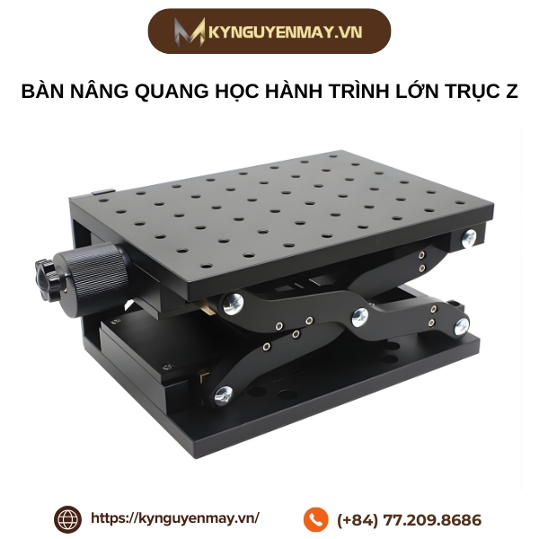 Bàn nâng quang học hành trình lớn trục Z HTZ