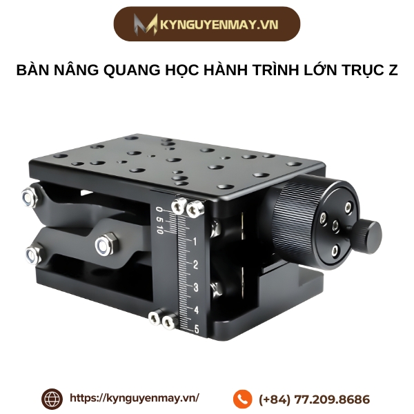 Bàn nâng quang học hành trình lớn trục Z HTZ
