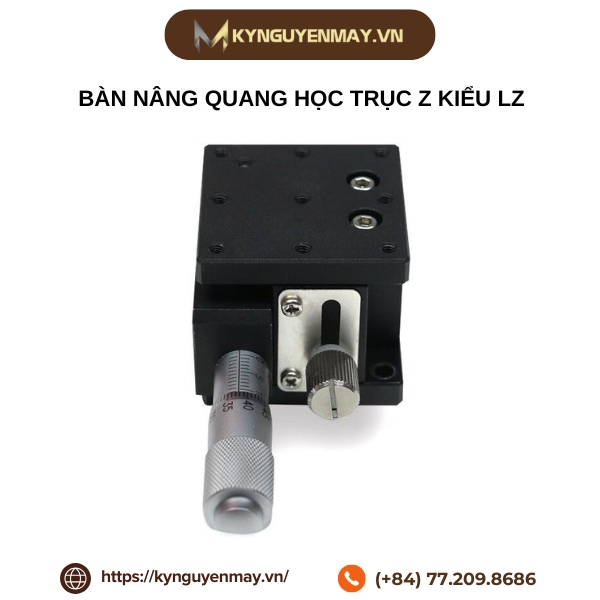 Bàn nâng quang học trục Z kiểu LZ