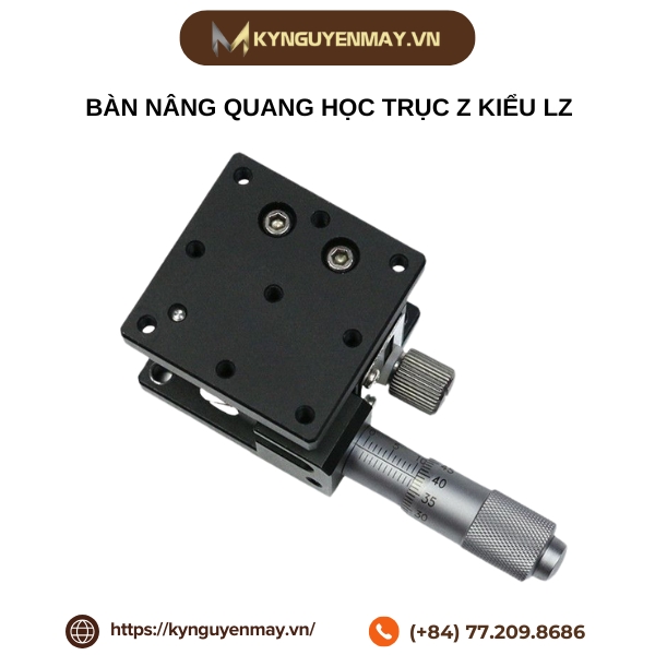 Bàn nâng quang học trục Z kiểu LZ