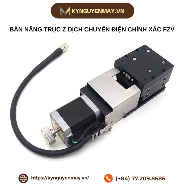 Bàn nâng trục Z dịch chuyển điện chính xác FZV