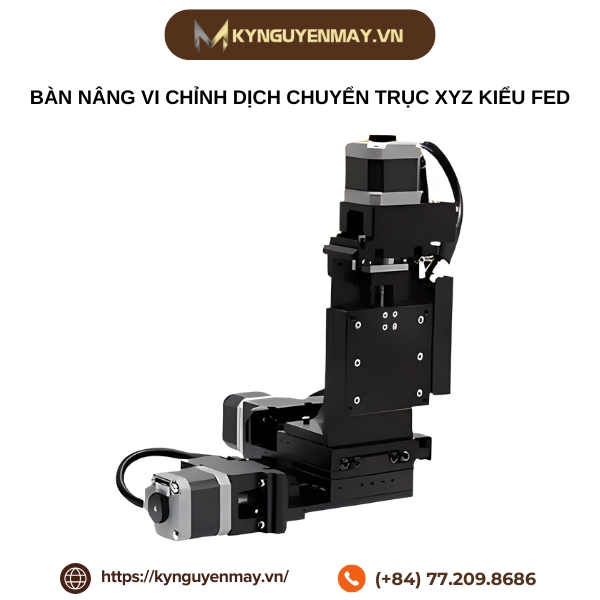 Bàn nâng vi chỉnh dịch chuyển trục XYZ kiểu FED