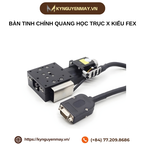 Bàn tinh chỉnh quang học trục X kiểu FEX